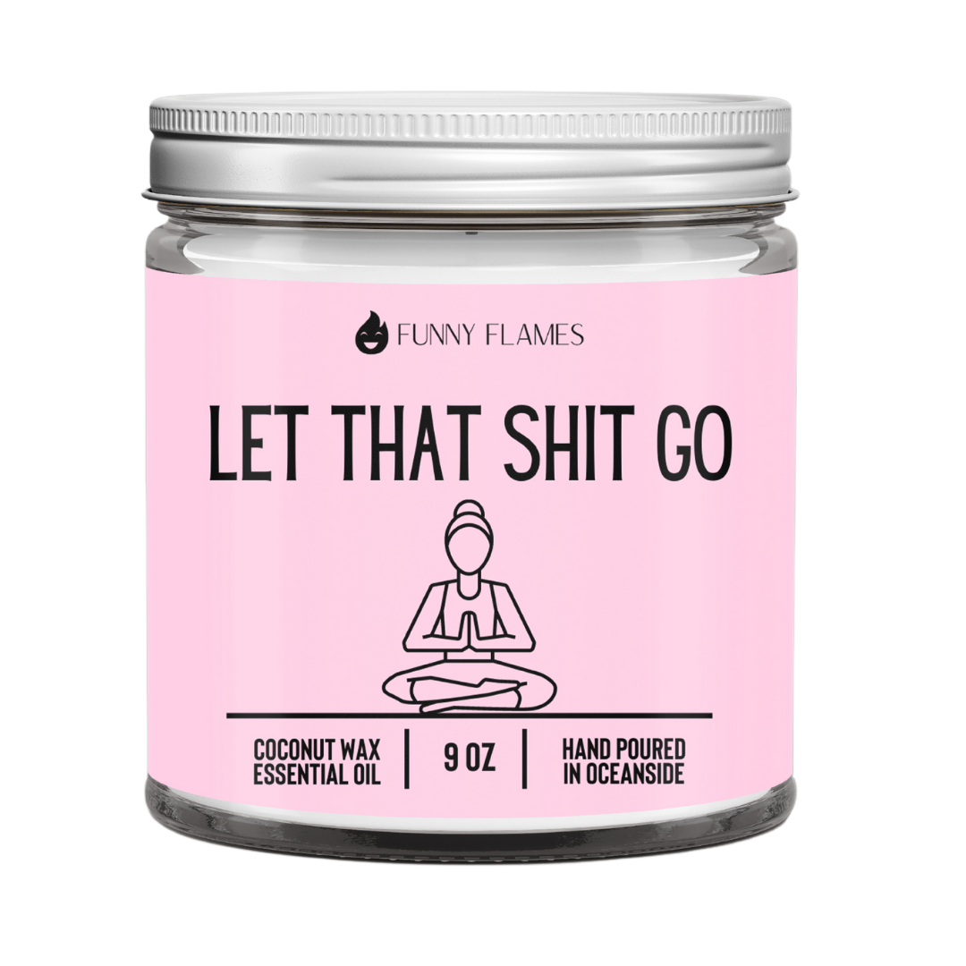 Let That Sh*t Go Candle - Best Seller